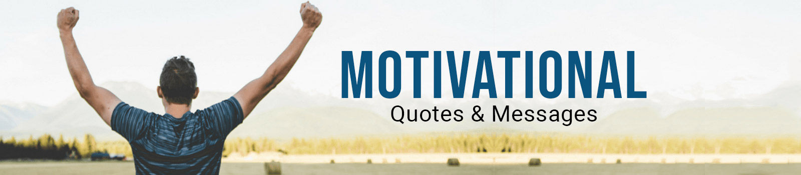 Motivational Life Quotes & Messages
