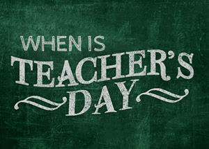 When is Teacher's Day?