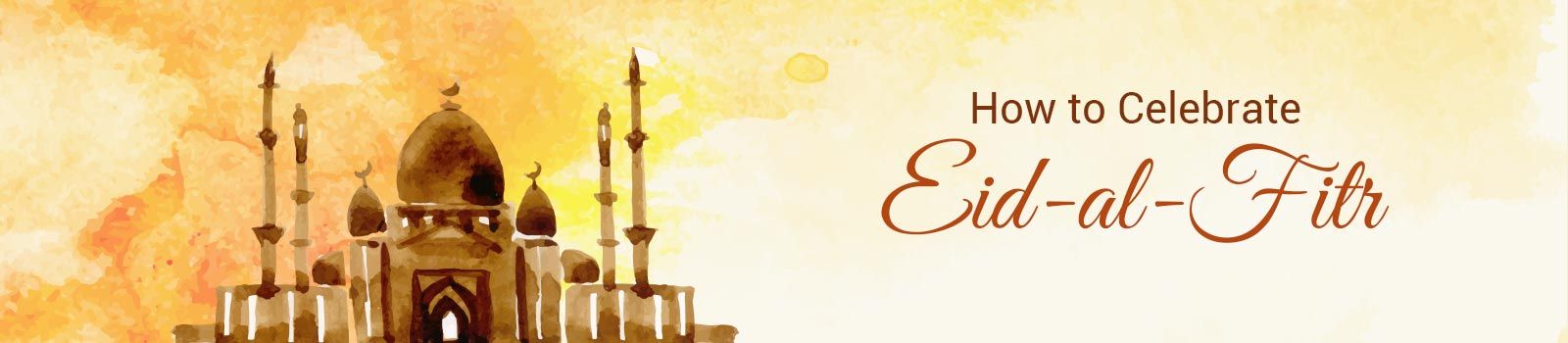 How is Eid-al-fitr Celebrate