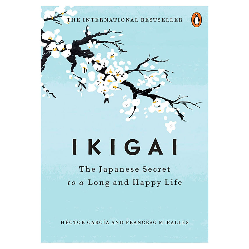 Ikigai The Japanese Secret to a Long and Happy Life