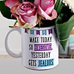 Exotic Mixed Flowers In Awesome Today Mug