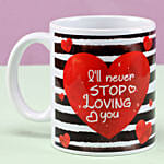 Will Never Stop Loving You Mug