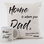 Dad Is Home Cushion And Mug Combo