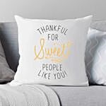 Thankful For Sweet People Cushion
