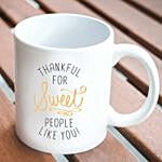 Thankful For Sweet People Mug