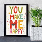 You Make Me Happy Printed Frame