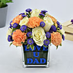 Love U Dad Flowers Arrangement