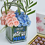 Glad You Are My Mom Flowers And Chocolate