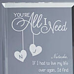 You're All I Need Personalized Keepsake